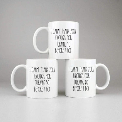 I Can Not Thank You Enough for Turning 40 Before I Do Mug,40th Birthday Gifts for Women,Funny 1982 40 Year Old Birthday Gifts 11 oz Coffee Mugs for Her, Friend, Mom, Sister, Wife