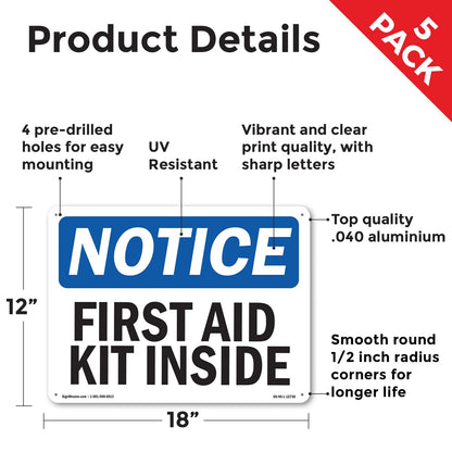 First Aid Kit Inside OSHA Notice Aluminum Sign 18 Inch x 12 Inch - 5 Pack