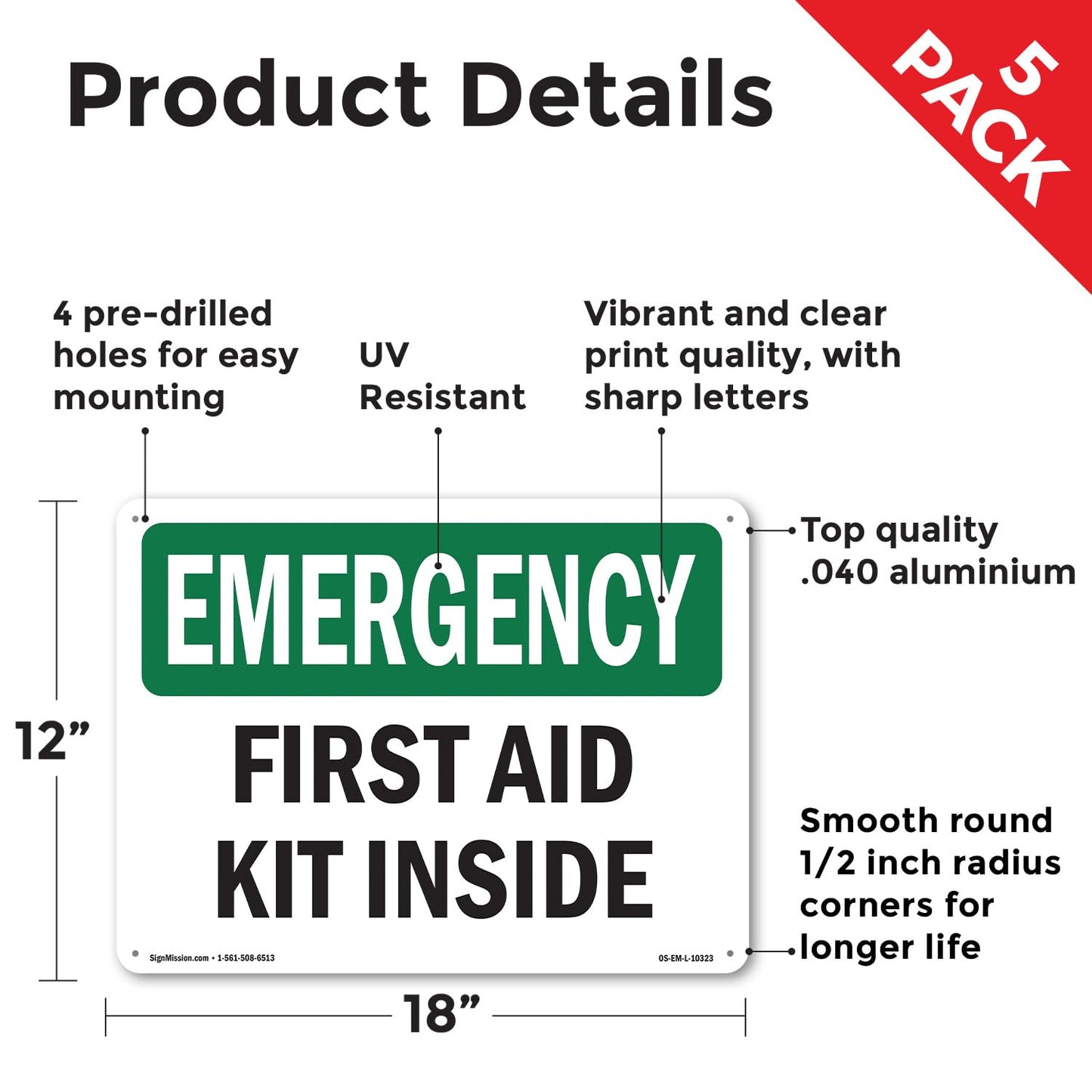 First Aid Kit Inside OSHA Emergency Aluminum Sign 18 Inch x 12 Inch - 5 Pack