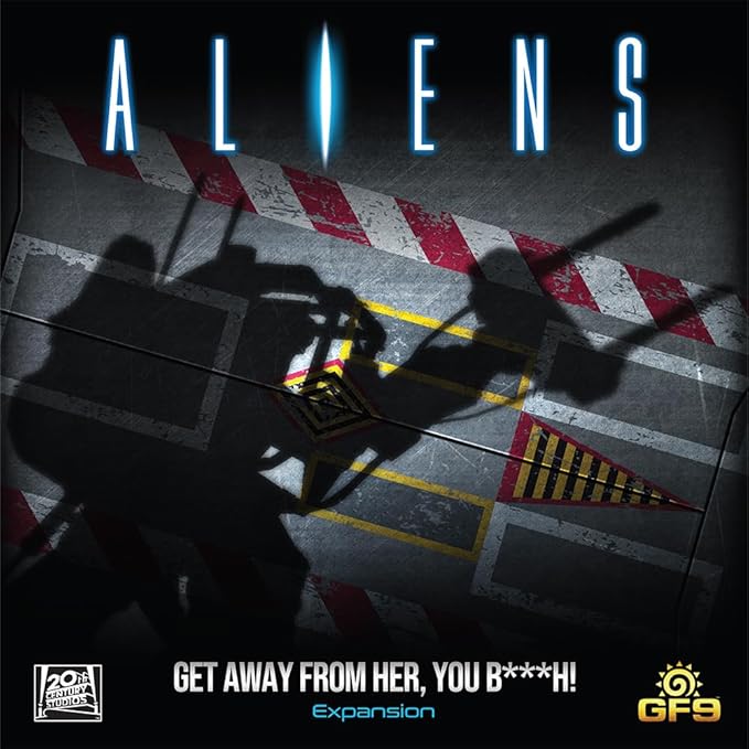 Gale Force Nine - Aliens - Get Away from Her You B***H!