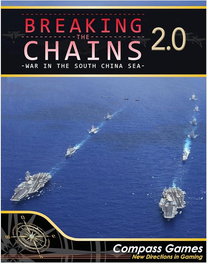 Breaking The Chains 2.0 - War in The South China Sea