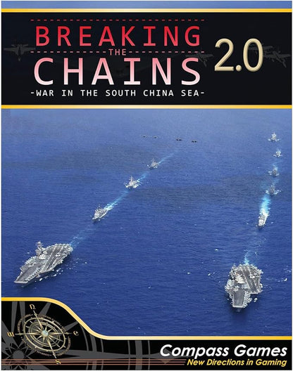 Breaking The Chains 2.0 - War in The South China Sea