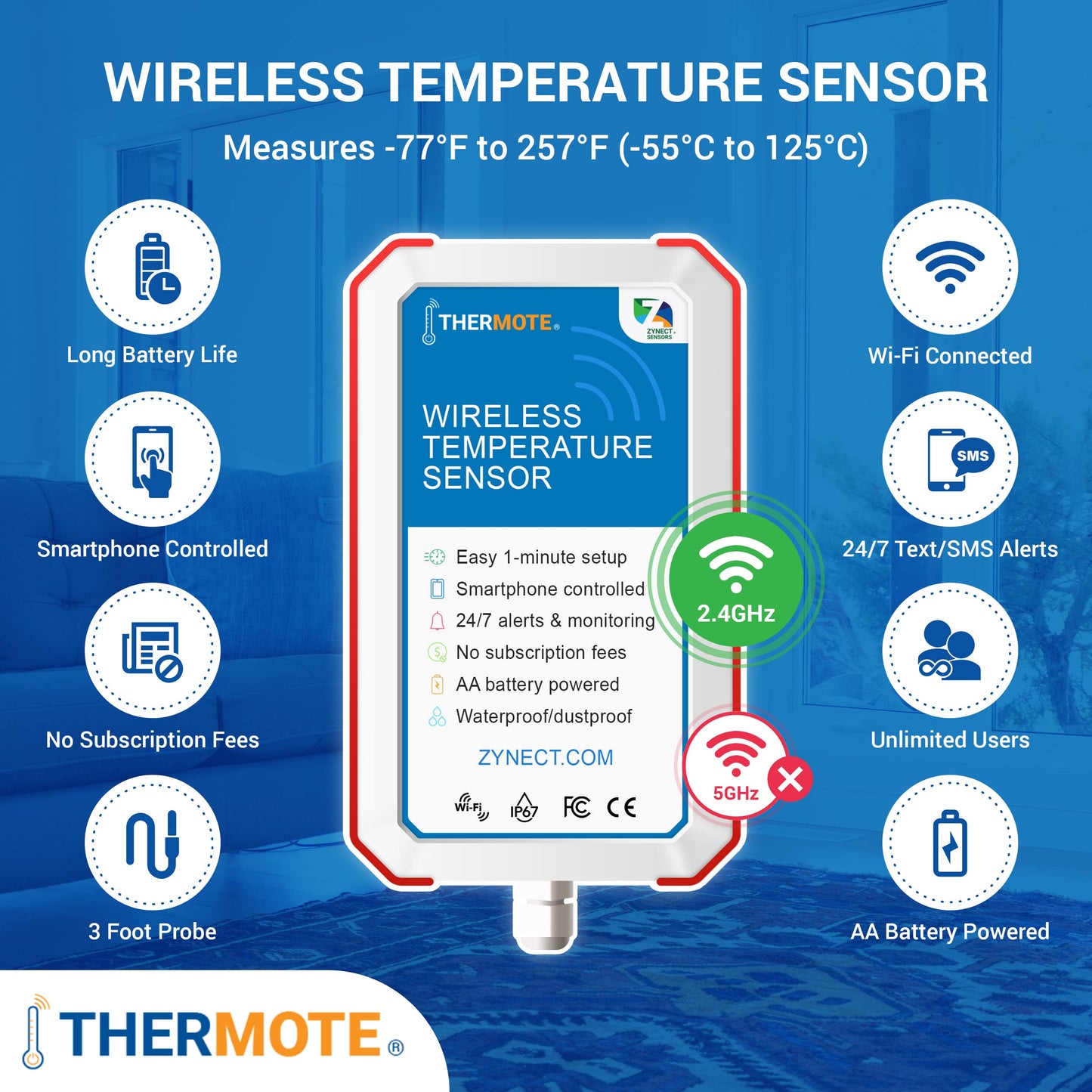 Zynect Thermote Wireless Remote Temperature Sensor. WiFi Thermometer Temperature Monitor. 24/7 Text/email alerts. Monitoring and History. Water/Dust Proof. No Subscription/Monthly Fees. Made in USA.