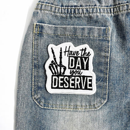 (3Pcs) Have The Day You Deserve Iron-On Embroidered Patch, Black and White Skeleton Design, Set for Jackets, Backpacks, Hats, Vests – 3 Inch