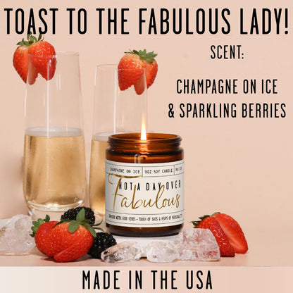 Birthday Gifts for Women Friendship -'Not a Day Over Fabulous' Soy Candle, w/Champagne on Ice I 40th 50th 60th 70th Happy Birthday Gifts for Mom, Grandma, Sister, Coworker, Aunt, Wife I Made in USA