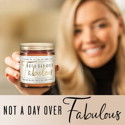 Birthday Gifts for Women Friendship -'Not a Day Over Fabulous' Soy Candle, w/Champagne on Ice I 40th 50th 60th 70th Happy Birthday Gifts for Mom, Grandma, Sister, Coworker, Aunt, Wife I Made in USA