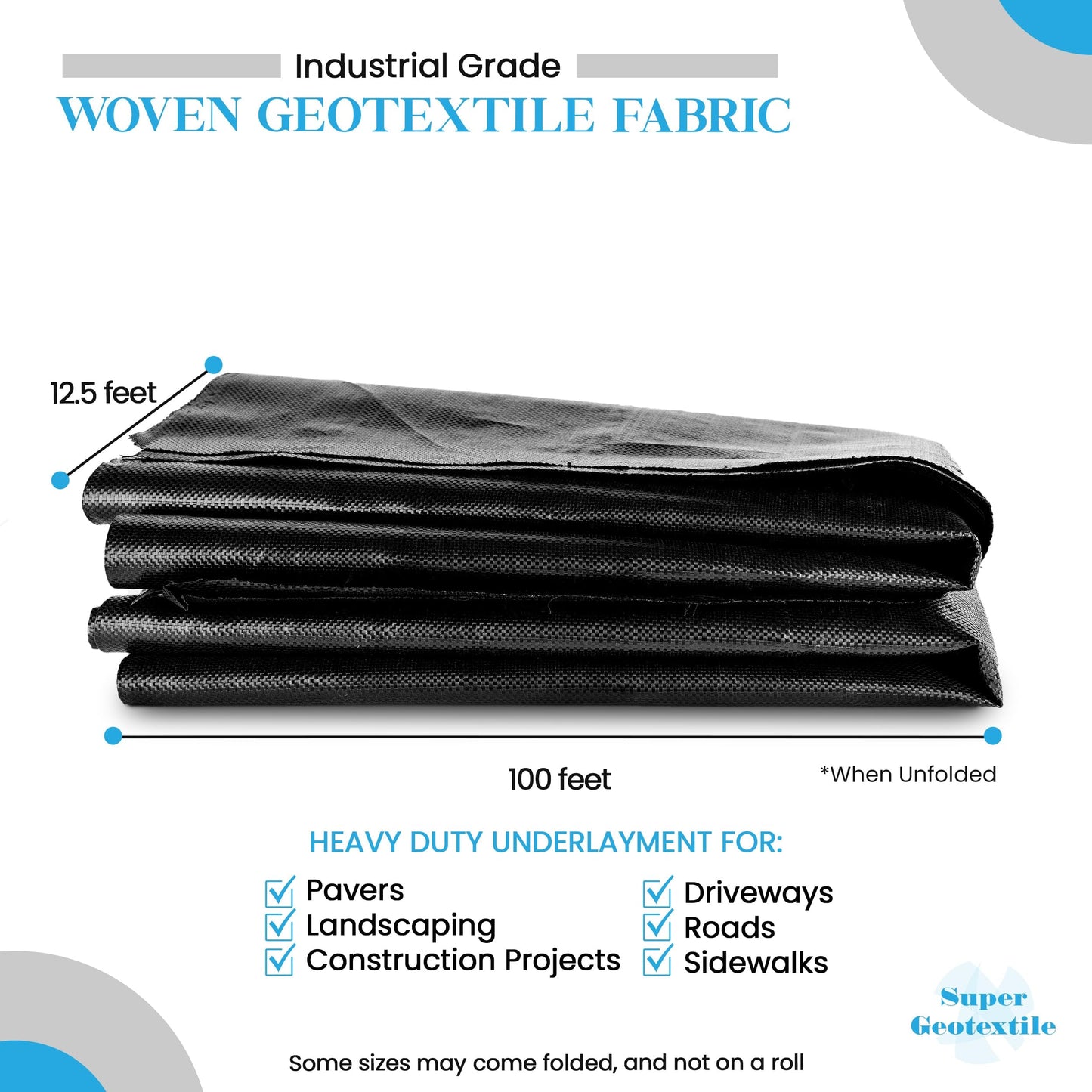 Super Geotextile Woven Geotextile Fabric for Driveway and Road Stabilization, Construction Underlayment, Erosion Control, Commercial Grade 50 Year for Gravel Roads and Pavers (12.5x100) Ships Folded